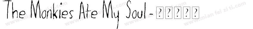 The Monkies Ate My Soul字体转换